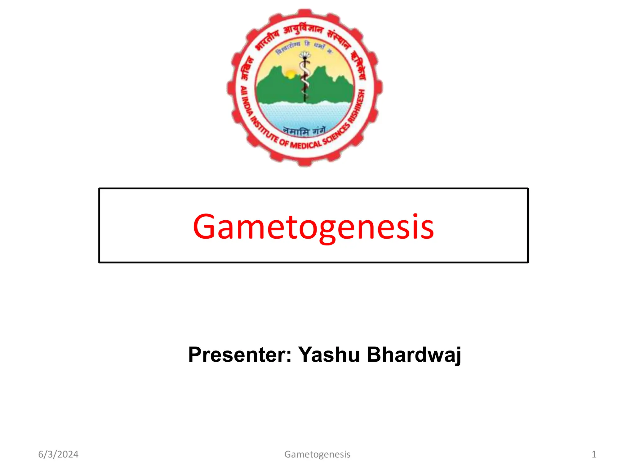 gametogenesis - general embryology presentation | PPTX