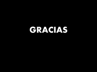 GRACIAS
 