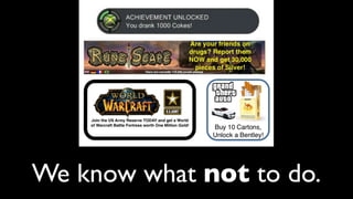 We know what not to do.
 