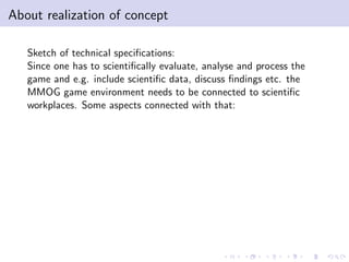 About realization of concept

   Sketch of technical speciﬁcations:
   Since one has to scientiﬁcally evaluate, analyse an...