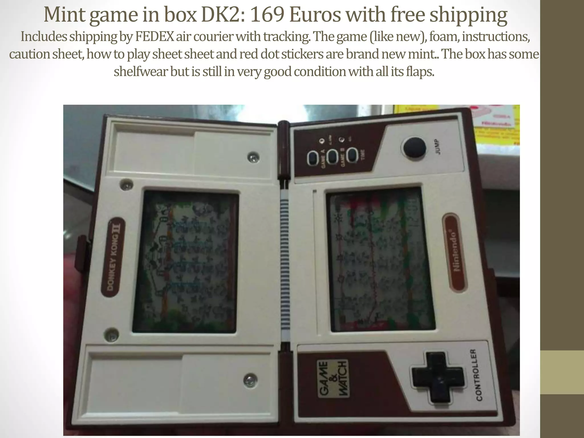 MintgameinboxDK2:169Euroswithfreeshipping
IncludesshippingbyFEDEXaircourierwithtracking.Thegame(likenew),foam,instructions,
cautionsheet,howtoplaysheetsheetandreddotstickersarebrandnewmint..Theboxhassome
shelfwearbutisstillinverygoodconditionwithallitsflaps.
 