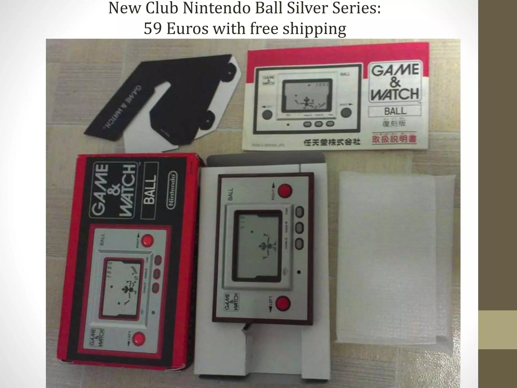 New Club Nintendo Ball Silver Series:
59 Euros with free shipping
 