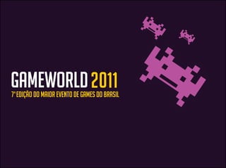 Gameworld 2011