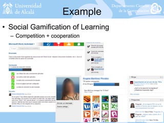 • Social Gamification of Learning
– Competition + cooperation
Example
37
 