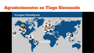 Agradecimentos ao Tiago Sizenando
 