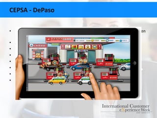 CEPSA - DePaso
• Propuesta restaurant game basado en una gasolinera donde se adquieren
diversos productos típicos de una gasolinera
• Juego app con posibilidades de viralizar avances en redes sociales
• Niveles crecientes
• Rankings por zonas geográficas
• Puntos canjeables en la tarjeta de fidelización de la marca
• Premios semanales y mensuales
• Todos participan en sorteos
• App promocionable vía web, redes sociales,
 