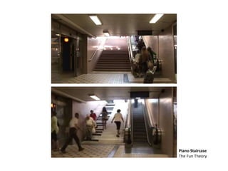 Piano Staircase
The Fun Theory
 