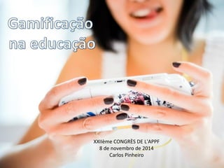 Carlos Pinheiro, 2014 
XXIIème CONGRÈS DE L'APPF 8 de novembro de 2014 Carlos Pinheiro  