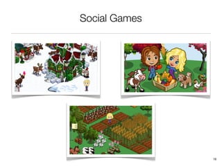 Social Games




               16
 