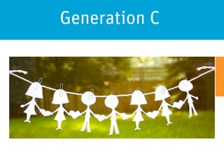 Generation C
 