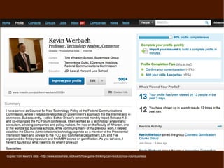 Copied from kwerb's slide - http://www.slideshare.net/kwerb/how-game-thinking-can-revolutionize-your-business
 