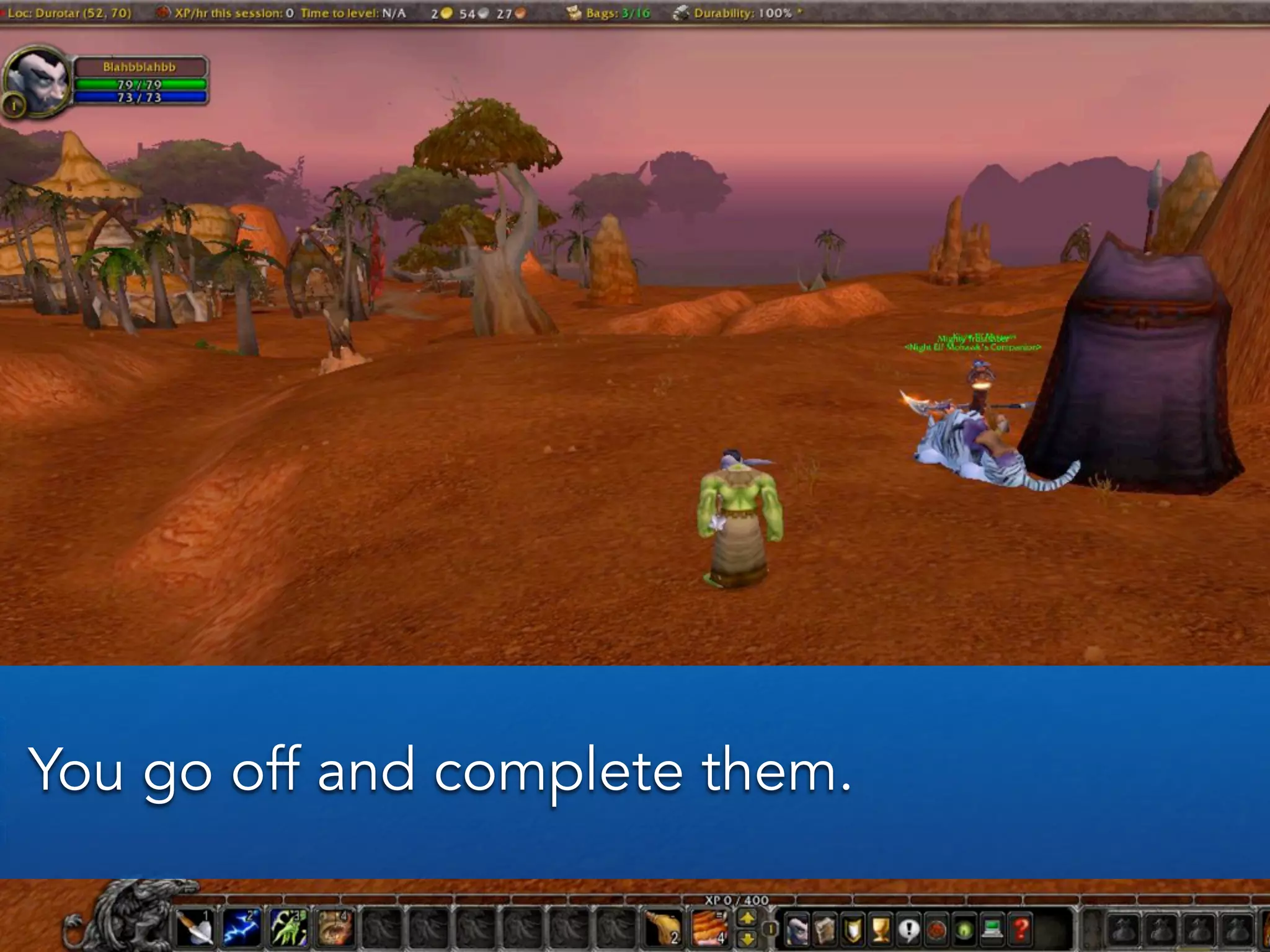 You go off and complete them.
 