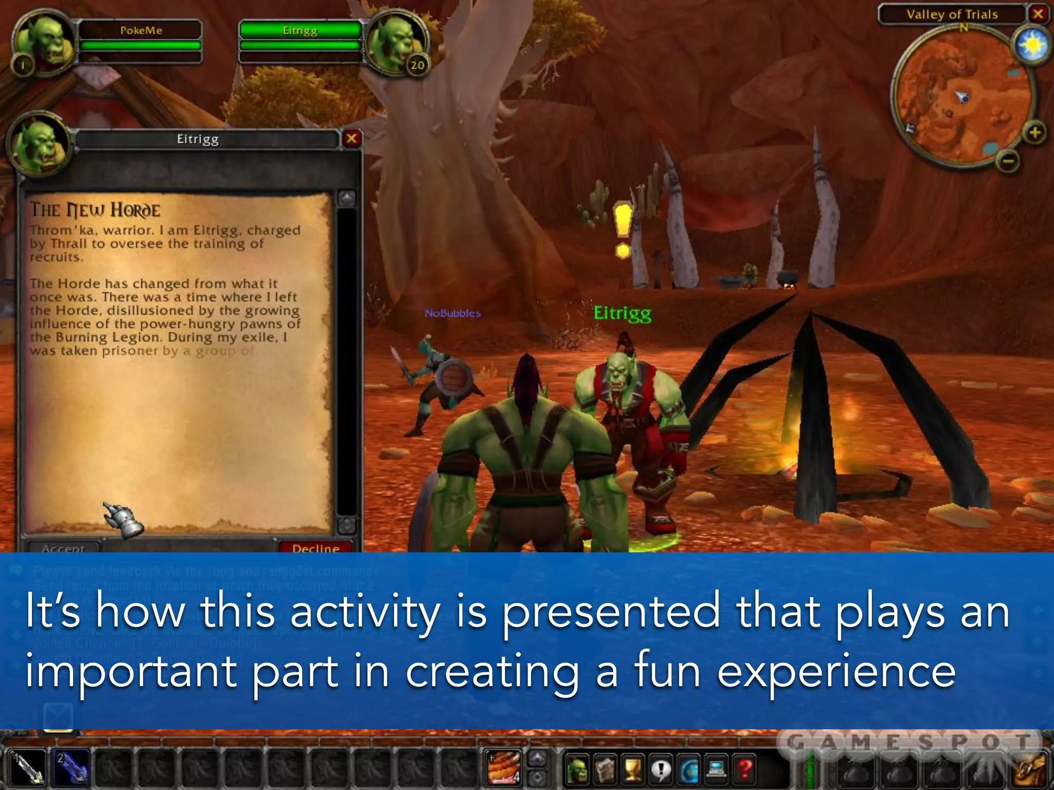 It’s how this activity is presented that plays an
important part in creating a fun experience
 