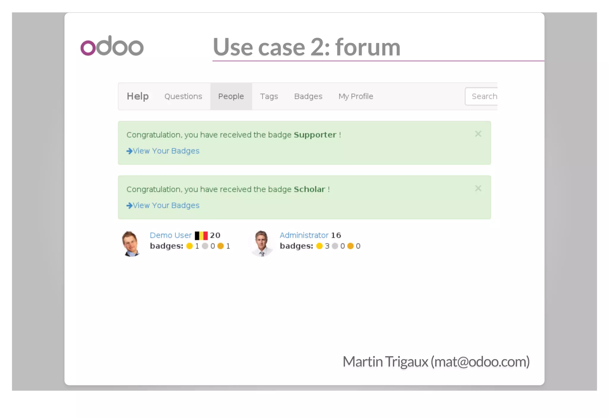 Use case 2: forum
MartinTrigaux(mat@odoo.com)