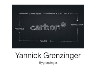 Yannick Grenzinger 
@ygrenzinger 
 