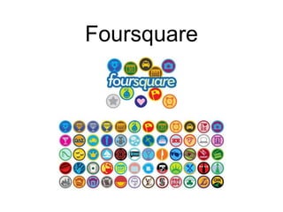 Foursquare
 