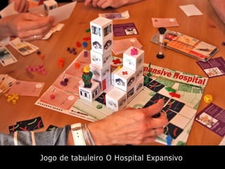 Jogo de tabuleiro O Hospital Expansivo
 