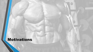 Motivations
 