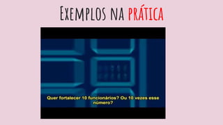 Exemplos na prática
 