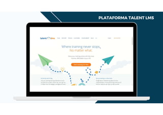 PLATAFORMA TALENT LMS
 