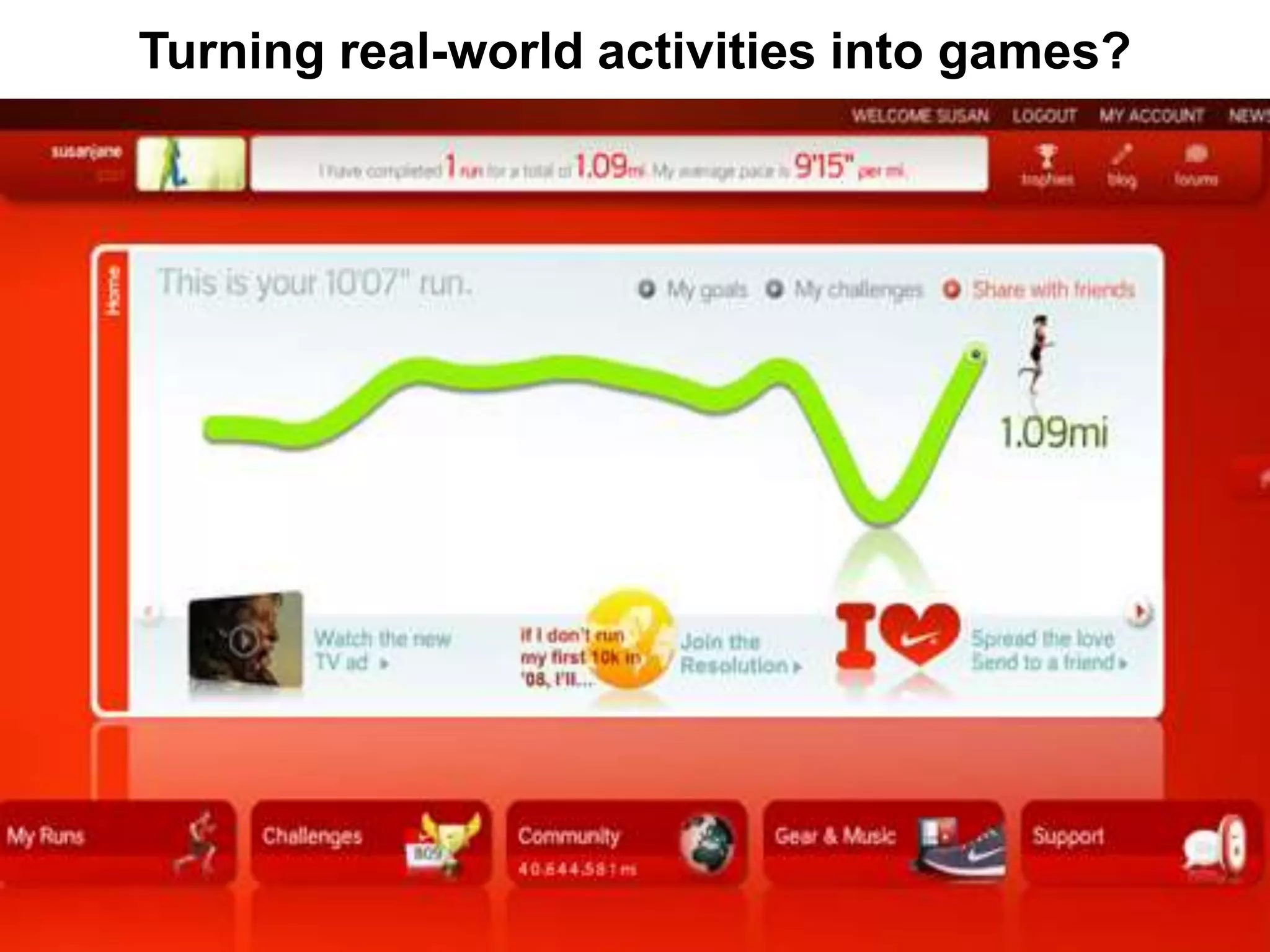 Turning real-world activities into games?