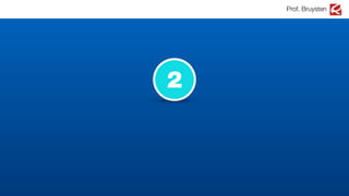 Prof. Bruysten
2
 
