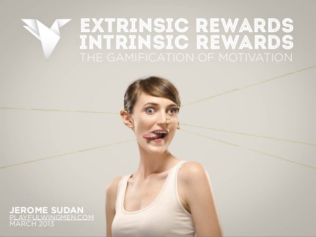 Gamification Extrinsic Vs Intrinsic Rewards Gamification Extrinsic Vs Intrinsic Rewards