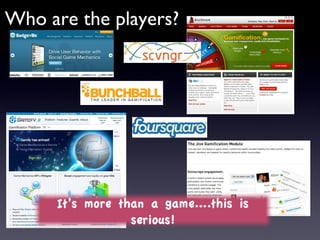 Rewards...money isn’t
everything
Points could be redeemed for a day off or a team
“happy hour”.
Changing the rewards system periodically will ensure
employees remain engaged and not get bored with the
same-old options.
Focus on activities first, and outcomes second.
Don’t “game”the workers. Companies need to design
game systems that enhance work, and not to exploit
their workers.
 