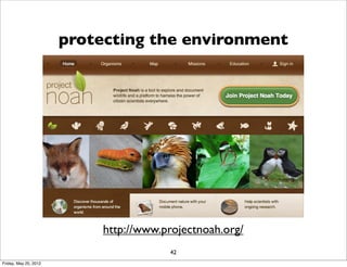protecting the environment




                            http://www.projectnoah.org/
                                   ...
