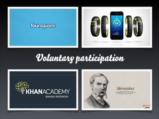 Voluntary participation

 
