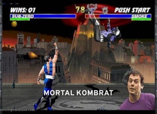 MORTAL KOMBRATMORTAL KOMBRAT
 