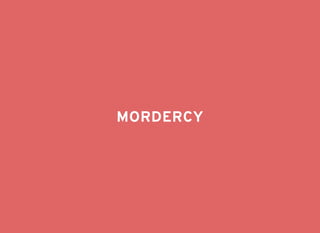 MORDERCYMORDERCY
 