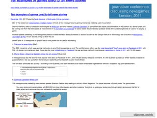 ulfgruener.de | 201511 ulfgruener.com/edu
a reader should
“develop a deeper sense of
the underlying themes
of a story” by playing a game
journalism conference
discussing newsgames:
London, 2011
 