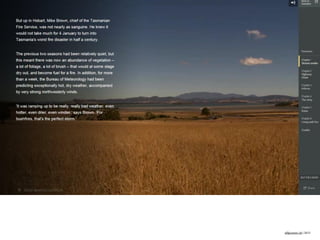 ulfgruener.de | 2015
http://www.theguardian.com/world/interactive/2013/may/26/firestorm-bushfire-dunalley-holmes-family
 