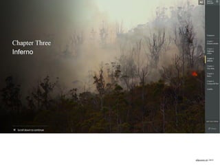 ulfgruener.de | 2015
http://www.theguardian.com/world/interactive/2013/may/26/firestorm-bushfire-dunalley-holmes-family
 