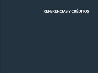 REFERENCIAS Y CRÉDITOS
 