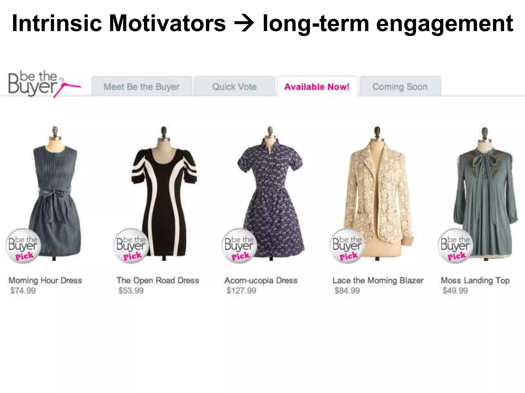 Intrinsic Motivators  long-term engagement
 