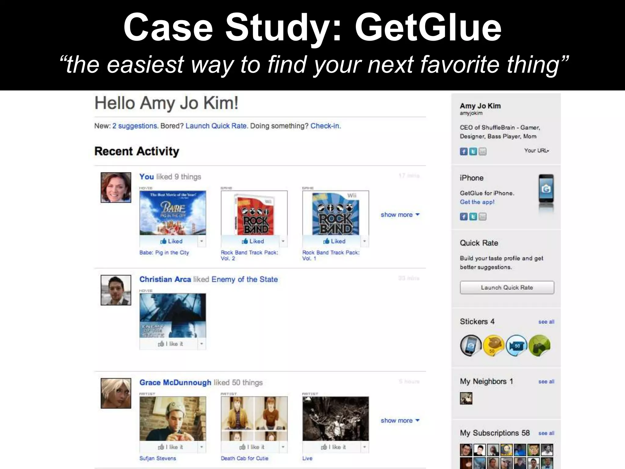 Case Study: GetGlue
“the easiest way to find your next favorite thing”
 