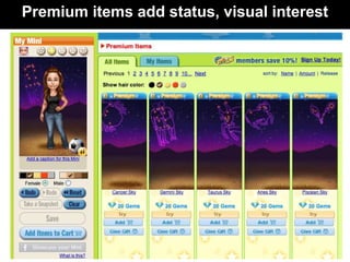 Premium items add status, visual interest
 