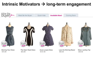 Intrinsic Motivators  long-term engagement
 