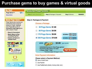 Purchase gems to buy games & virtual goods
 