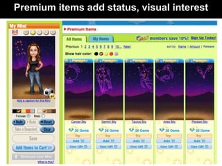 Premium items add status, visual interest
 