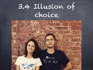 3.4 Illusion of
choice
 