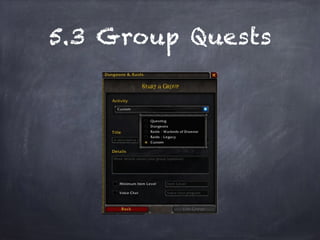 5.3 Group Quests
 