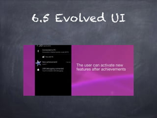 6.5 Evolved UI
 