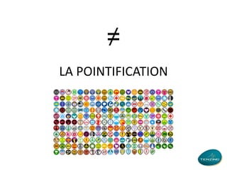 ≠
LA POINTIFICATION

 