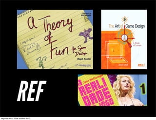 REF
segunda-feira, 28 de outubro de 13

 