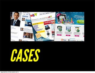 CASES
segunda-feira, 28 de outubro de 13

 