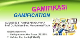 GAMIFICATION
 