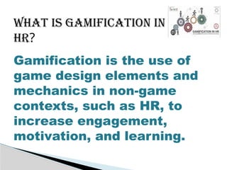 Gamification in HR presentation, ........ | PPTX
